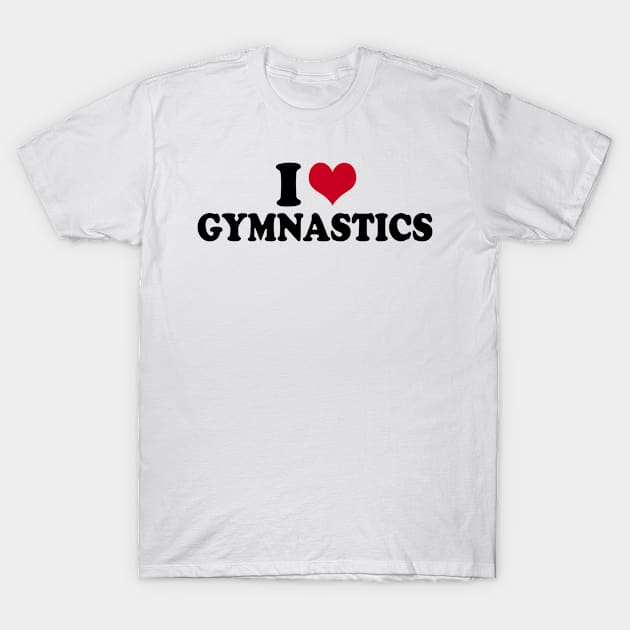 I Love Gymnastics T-Shirt by tobzz